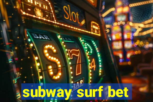 subway surf bet